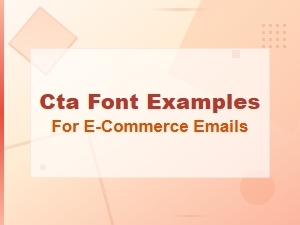 Best Cta Font Examples for E-Commerce Emails That Drive Clicks