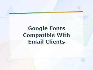 Best Google Fonts That Work Across Email Clients for Newsletters